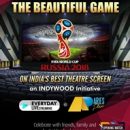 FIFA World Cup 2018 : Indywood chalks out plan to screen live football matches in 4K format