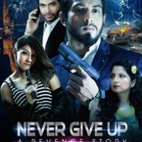 Never Give Up Hindi Film Releasing On  3rd May 2019 All Over India