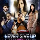 Trailer Launch Of  Film Never Give Up – A Revenge Story Held  In Mumbai Film Releasing on 10th May 2019