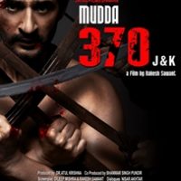 First Film Ever Made On Kashmir Article 370 Movie MUDDA 370 J&K Based On 1990 Real Facts Exil Of Kashmiri Pandits Film Releasing On 15th Nov 2019 Through MATES ENTERTAINMENT