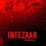 INTEZAAR  – Bollywood-Suspense-Horror Film Intezaar Ready For Release Starring Man Singh And Priyanka Singh