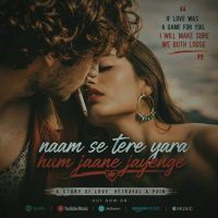 “NAAM SE TERE YAARA HUM JAANE JAYENGE” Recorded At Yash Raj Studio | Releasing 11 October